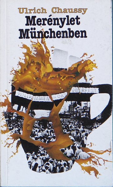Chaussy Ulrich - Mer�nylet M�nchenben / Okt�ber�nnep/