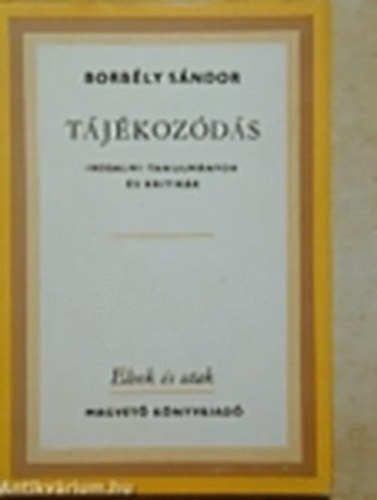 Borbély Sándor - Tájékozódás (Elvek és utak)