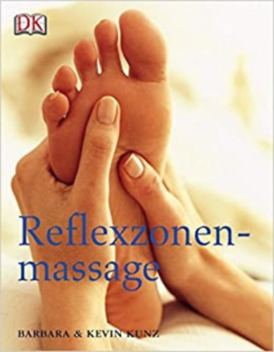 Barbara Kunz Kevin Kunz - Reflexzonen-Massage