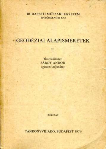 S�rdy Andor dr. - Geod�ziai alapismeretek II. k�tet