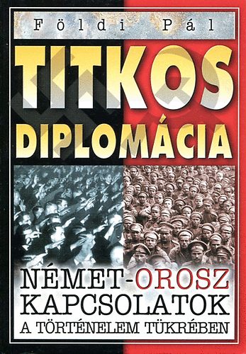 Fldi Pl - Titkos diplomcia