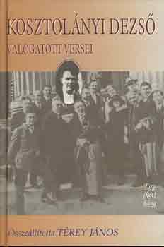 Térey János (szerk.) - Kosztolányi Dezső válogatott versei