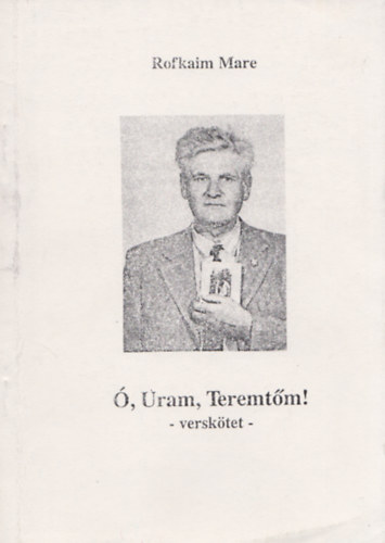 Rofkaim Mare - Ó, Uram, teremtőm - verskötet