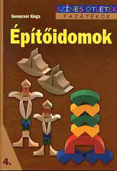 Gerencsér Kinga - Építőidomok (Színes ötletek - Fajátékok)