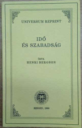 Henri Bergson - Id s szabadsg (Filozfiai rk tra) - Reprint