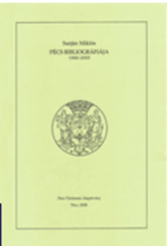 Surjn Mikls - Pcs bibliogrfija 1960-2005