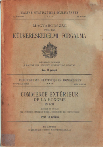 Magyarorszg 1934. vi klkereskedelmi forgalma- Magyar Statisztikai Kzlemnyek 95. ktet