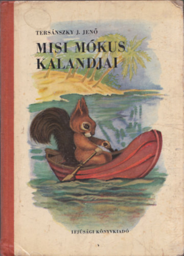 Ters�nszky J�zsi Jen� - Misi m�kus kalandjai (I. kiad�s)