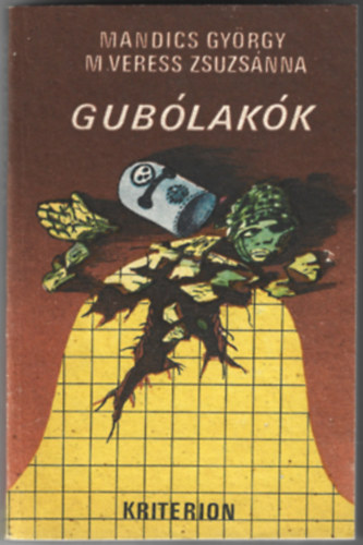 Mandics Gy�rgy - M.Veress Zsuzsanna - Gub�lak�k (Heraklid�k -Tudom�nyos-fantasztikus novell�k)