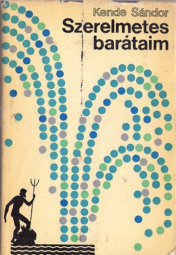 Kende Sndor - Szerelmetes bartaim