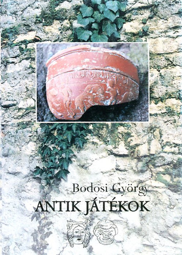 Bodosi György - Antik játékok