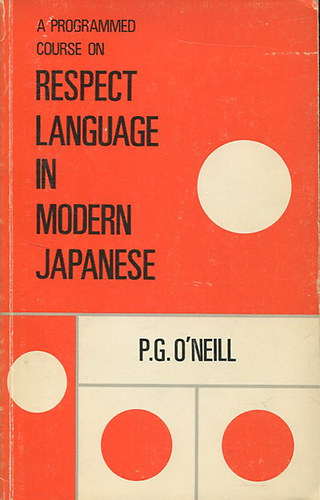 P. G. O'Neill - Respect language in modern Japanese