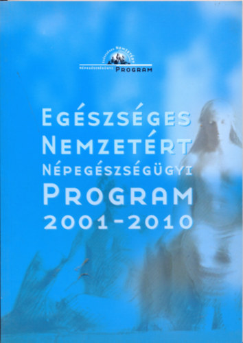 Eg�szs�ges Nemzet�rt N�peg�szs�g�gyi Program 2001-2010