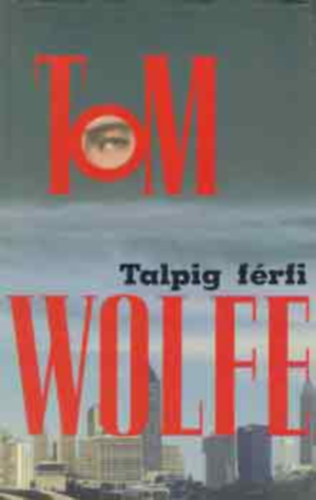 Tom Wolfe - Talpig f�rfi
