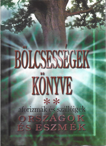 Kristó Nagy Attila - Bölcsességek könyve II. (1800 óta született szerzők)