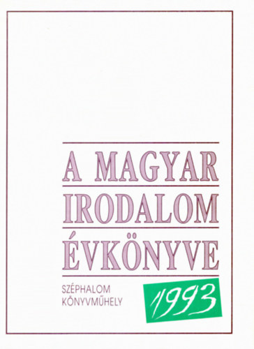 F. Alm�si �va (szerk.) - A magyar irodalom �vk�nyve 1993