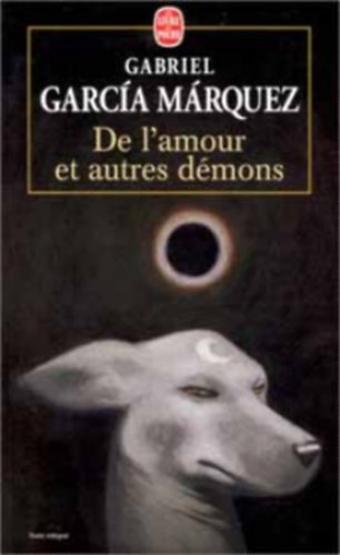 Gabriel García Márquez - De L'amour Et Autres Démons