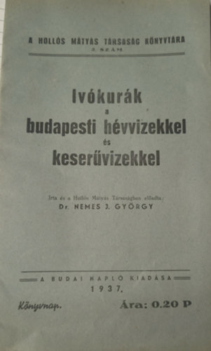 Dr. Nemes J. Gy�rgy - Iv�kur�k a budapesti h�vvizekkel �s keser�vizekkel