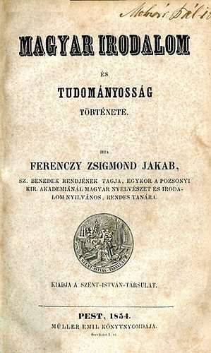 Ferenczy Zsigmond Jakab - Magyar irodalom s tudomnyossg trtnete