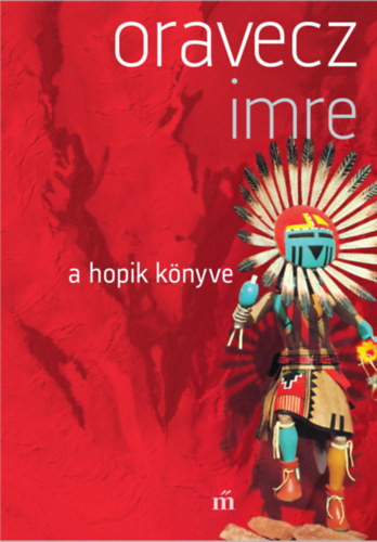 Oravecz Imre - A hopik knyve