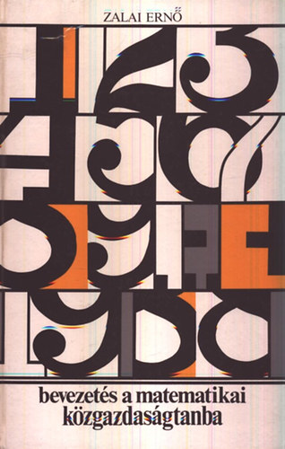 Zalai Ern - Bevezets a matematikai kzgazdasgtanba