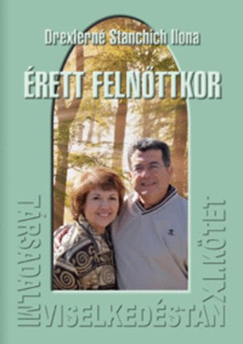 Drexlern� Stanchich Ilona - T�rsadalmi viselked�stan XI. - �rett feln�ttkor