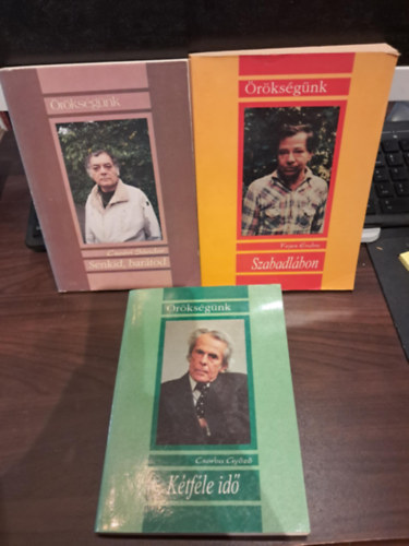 Fejes Endre, Csoóri Sándor Csorba Győző - 3 db az Örökségünk sorozatból KÖNYVMENTŐ AJÁNLAT: Kétféle idő+Szabadlábon+ Senkid, barátod