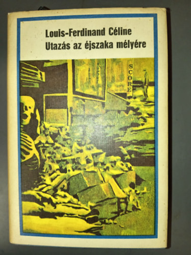 Louis-Ferdinand Céline - Utazás az éjszaka mélyére