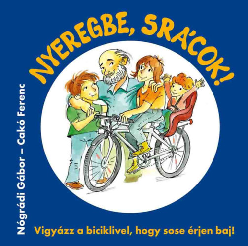 N�gr�di G�bor - Nyeregbe, sr�cok!