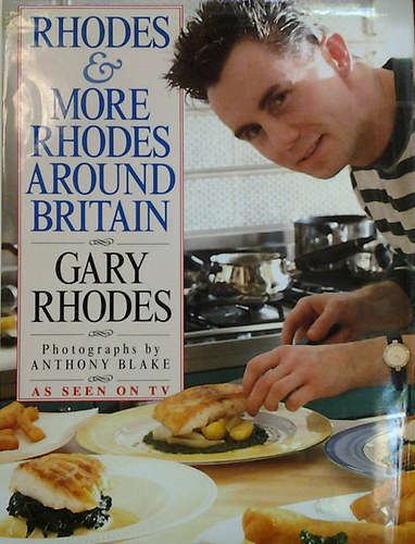 Gary Rhodes - Rhodes & More Rhodes Around Britain