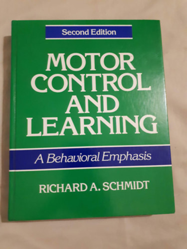 Richard A. Schmidt - Motor Control and Learning: A Behavioral Emphasis