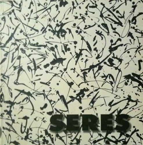 Seres László - Rajzok és festmények 1963-1979, 2006-2009