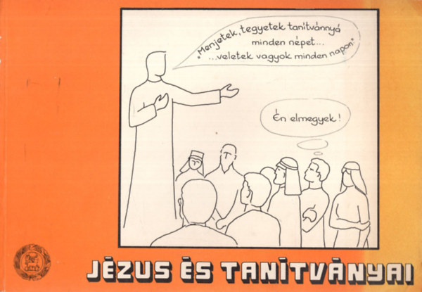 Csri Lajos - 2 db vallsi knyv ( egytt ) 1. Jzus s tantvnyai, 2. Jjjetek Jzushoz ! - Reformtus hittanknyv 5-7 ves gyermekek szmra