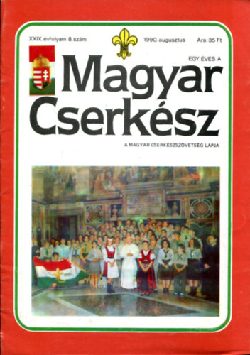 Pal�sthy Gy�rgy - Magyar Cserk�szet - a Magyar cserk�szsz�vets�g lapja  XXIX. �vfolyam (1990. augusztus)