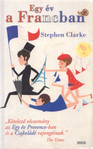 Stephen Clarke - Egy év a Francban
