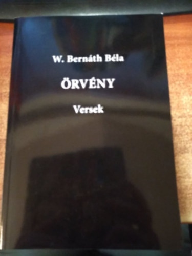 W. Bernáth Béla - Örvény (versek)