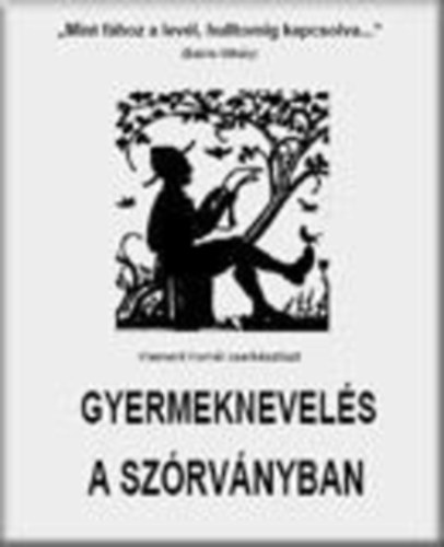 Klement Korn�l - Gyermeknevel�s a sz�rv�nyban