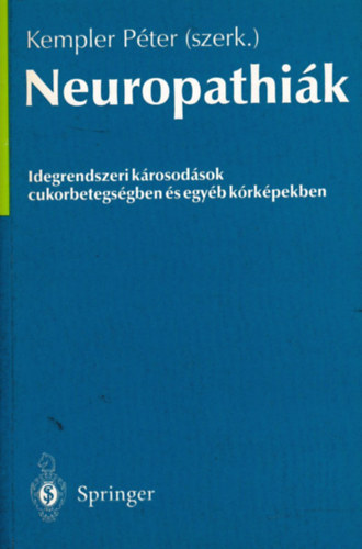 Kempler P�ter  (szerk.) - Neuropathi�k (Idegr.-i k�rosod�sok cukorb.-ben �s egy�b k�rk�pekben)