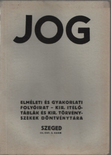 Habermann Gusztv - Jog - Elmleti s gyakorlati folyirat - Kir. tltblk s kir. trvnyszkek dntvnytra 1936/III.vfolyam, 2.szm