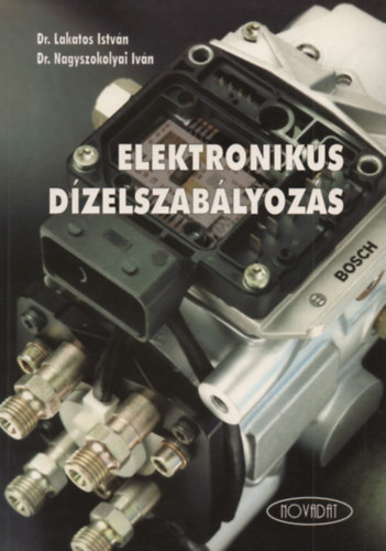 Dr. Nagyszokolyai Iván Lakatos István - Elektronikus dízelszabályozás + A legfontosabb izzítógyertyák 96/97 Tél