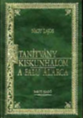 Nagy Lajos - A falu larca - Kiskunhalom - A tantvny