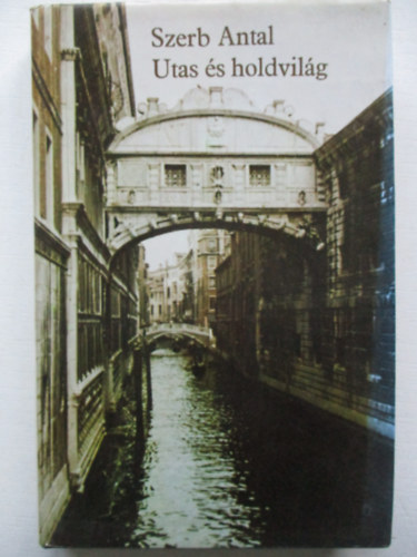 Szerb Antal - Utas �s holdvil�g