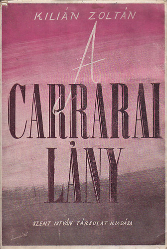 Kili�n Zolt�n - A carrarai l�ny