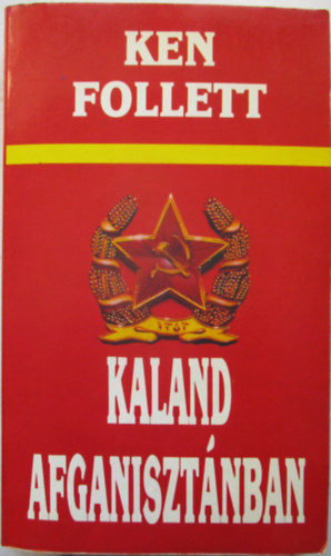 Ken Follett - Kaland Afganisztnban
