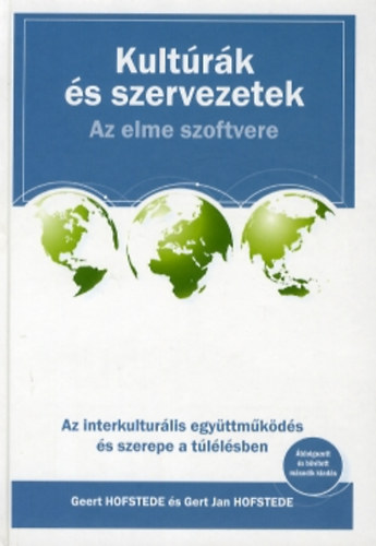 Geert Hofstede; Gert Jan Hofstede - Kultrk s szervezetek - Az elme szoftvere