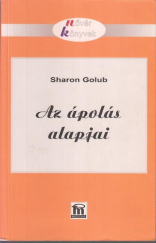 Sharon Golub - Az ápolás alapjai