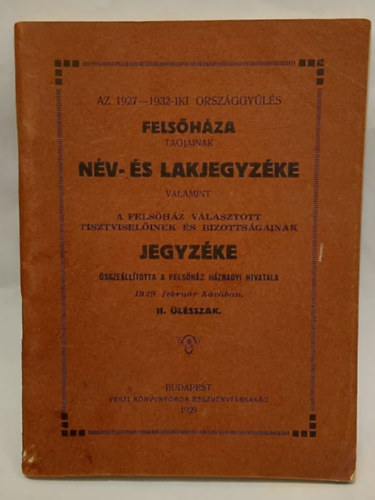 Az 1927-1932-iki orszggyls felshza tagjainak nv- s lakjegyzke