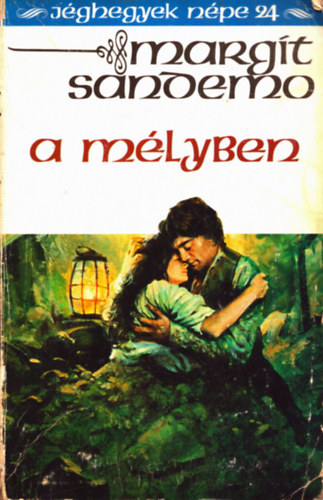 Margit Sandemo - A mlyben  (Jghegyek npe 24.)