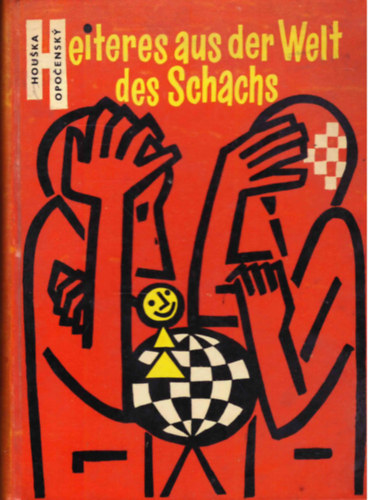 Houska-Opocensky - Heiteres aus der Welt des Schachs