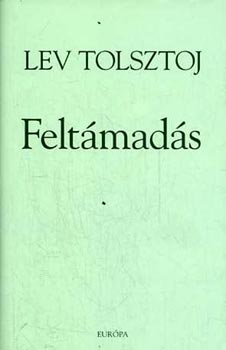 Lev Tolsztoj - Feltmads